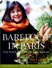 book Barefoot in Paris: Easy French Food You Can Make at Home: A Cookbook