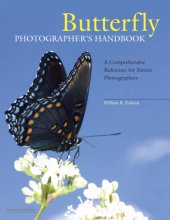 book Butterfly photographer's handbook: a comprehensive reference for nature photographers