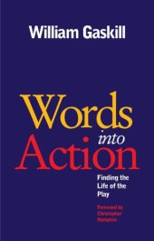 book Words into action: finding the life of the play