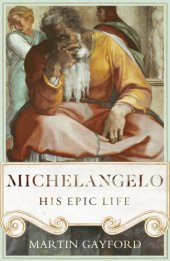 book Michelangelo: his epic life