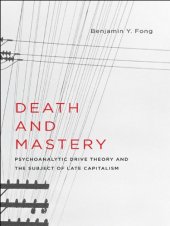 book Death and mastery: psychoanalytic drive theory and the subject of late capitalism