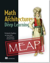 book Math and Architectures of Deep Learning MEAP V02