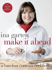 book Make It Ahead: A Barefoot Contessa Cookbook