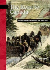 book The road to Canada the grand communications route from Saint John to Quebec