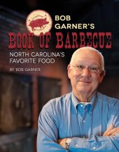 book Bob Garner's book of barbecue: North Carolina's favorite food