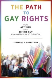 book The Path to Gay Rights: How Activism and Coming Out Changed Public Opinion