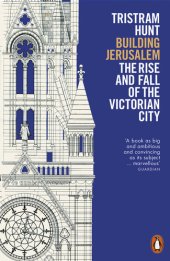 book Building Jerusalem: The Rise and Fall of the Victorian City