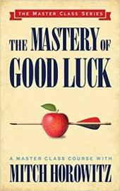 book The Mastery of Good Luck