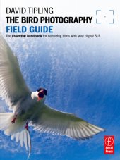 book The bird photography field guide: the essential handbook for capturing birds with your digital SLR