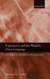 book Experience and the world's own language: a critique of John McDowell's empiricism