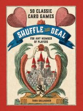 book Shuffle and deal: 50 classic card games for any number of players