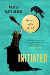 book Initiated: memoir of a witch