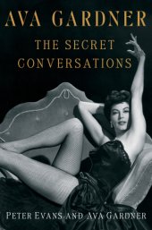 book Ava Gardner: the Secret Conversations