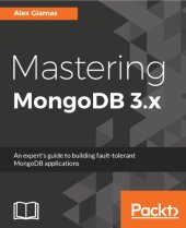 book Mastering MongoDB 3.x an expert's guide to building fault-tolerant MongoDB applications