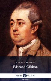 book Delphi: The complete works of Edward Gibbon: (1737-1794)