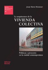 book La arquitectura de la vivienda colectiva : políticas y proyectos en la ciudad contemporánea