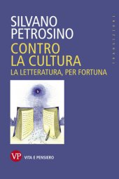 book Contro la cultura. La letteratura, per fortuna