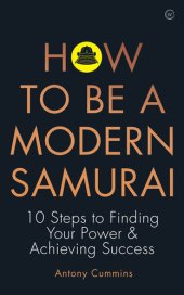 book How to Be a Modern Samurai