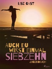 book Auch du wirst einmal siebzehn