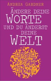 book Ändere deine Worte und du änderst deine Welt