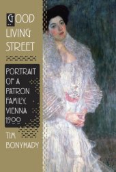 book Good living street: Portrait of a patron family, Vienna 1900