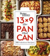 book Better Homes and Gardens 13x9 The Pan That Can: 150 Fabulous Recipes