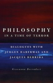 book Philosophy in a Time of Terror: Dialogues with Jurgen Habermas and Jacques Derrida