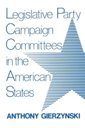 book Legislative Party Campaign Committees in the American States