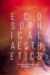 book Ecosophical aesthetics: art, ethics and ecology with Guattari