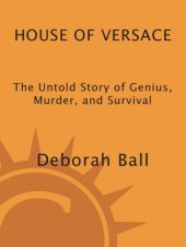 book House of versace: the untold story of genius, murder, and survival