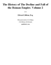 book The History of The Decline and Fall of the Roman Empire. Volume 2