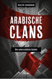 book Arabische Clans Die unterschätzte Gefahr