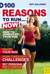 book 100 reasons to run--now!: how to jumpstart your run