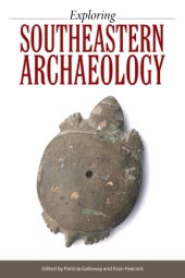 book Exploring Southeastern Archaeology