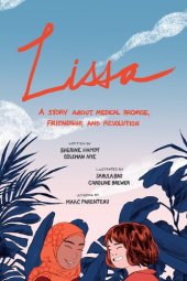 book Lissa: A Story about Medical Promise, Friendship, and Revolution (ethnoGRAPHIC)