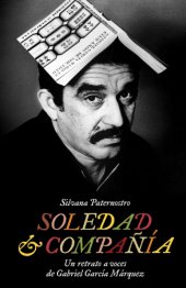 book Soledad & compañía: un retrato a voces de Gabriel García Márquez