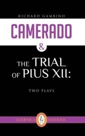 book Camerado & the trial of Pius XII: two plays