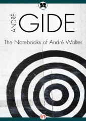 book The Notebooks of André Walter