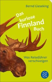 book Das kuriose Finnland-Buch Was Reiseführer verschweigen