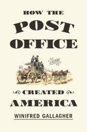 book How the post office created America: a history