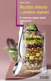 book Recettes minceur aux protéines végétales: le nouveau régime plaisir à découvrir!