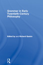 book Grammar in Early Twentieth-Century Philosophy