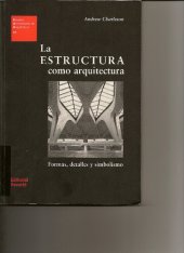 book La estructura como arquitectura (EUA11): Formas, detalles y simbolismo (Estudios Universitarios de Arquitectura)