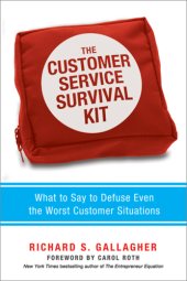 book The Customer Service Survival Kit: What to Say to Defuse Even the Worst Customer Situations