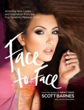 book Face to face: amazing new looks and inspiration from the top celebrity makeup artist