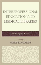 book Interprofessional education and medical libraries partnering for success