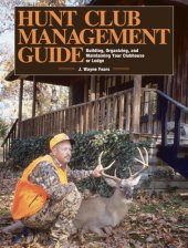 book Hunt Club Management Guide: Building, Organizing, and Maintaining Your Clubhouse or Lodge