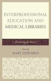 book Interprofessional education and medical libraries partnering for success