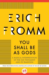 book You Shall Be As Gods: A Radical Interpretation of the Old Testament and its Tradition