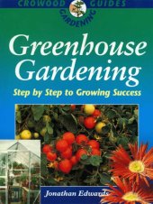 book Greenhouse Gardening: Step-by-Step to Growing Success